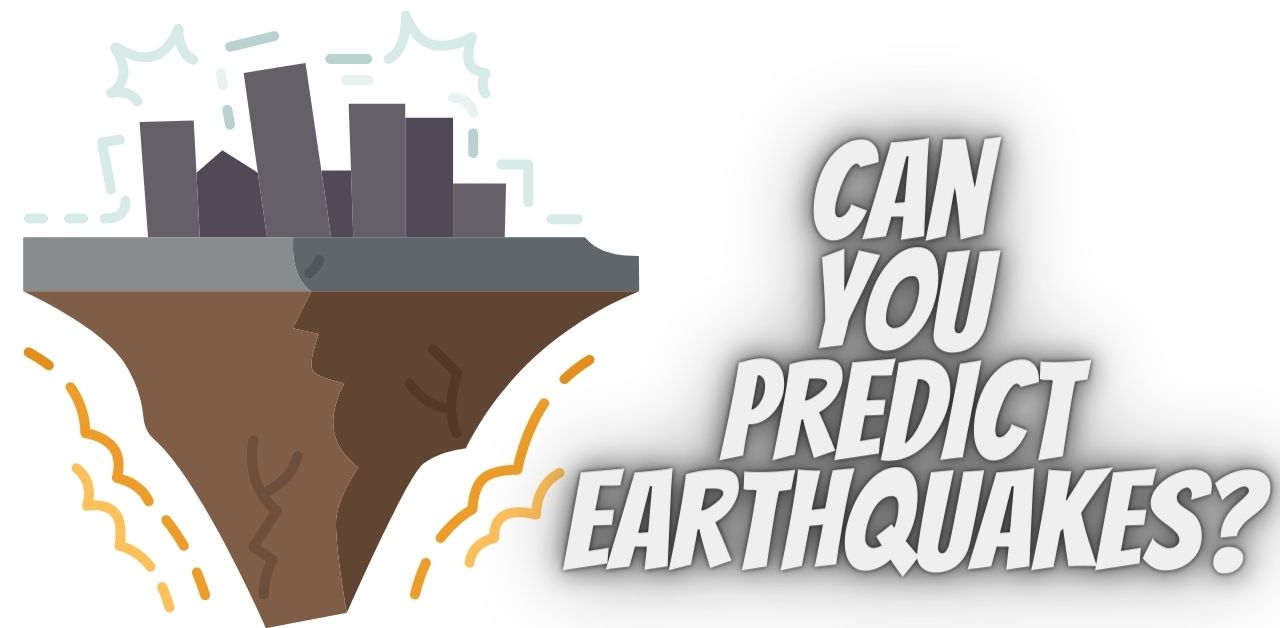 Can you predict earthquakes
