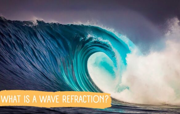 what ıs a Wave Refraction